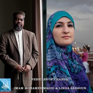 Vehicles of Change: Linda Sarsour and Imam Mohamed Magid